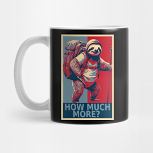 How Much More Funny Lazy Sloth Hiking Mug